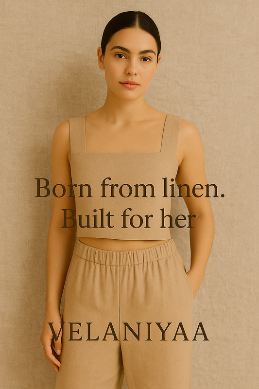 Born From Linen, Built For Her: The Story of Velaniyaa